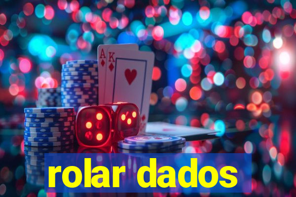 rolar dados